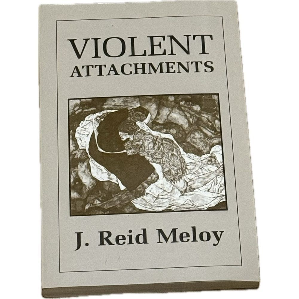 Reid J. Meloy Violent‎ Attachments (Paperback)